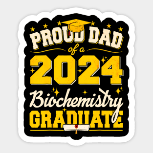 Proud Dad Of A 2024 Biochemistry Graduate Senior Student Sticker